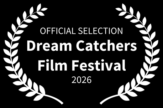 Official Selection - Dream Catchers Film Festival 2026